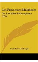 Les Princesses Malabares: Ou, Le Celibat Philosophique (1735)