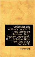 Obsequies and Obituary Notices of the Late Right Reverend Benj. Tredwell Onderdonk, D.D., Bishop of