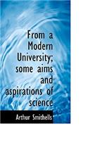 From a Modern University; Some Aims and Aspirations of Science