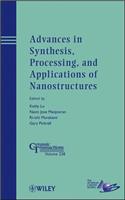 Advances in Synthesis, Processing, and Applications of Nanostructures: (238 Ceramic Transactions Series)