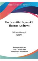 Scientific Papers Of Thomas Andrews
