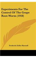 Experiments For The Control Of The Grape Root-Worm (1918)