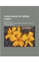 Catalogue of Greek Coins; Macedonia, Etc