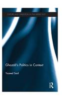 Ghazali's Politics in Context