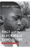 Race and the Black Male Subculture
