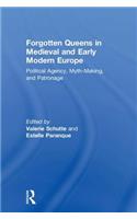 Forgotten Queens in Medieval and Early Modern Europe
