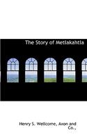 The Story of Metlakahtla