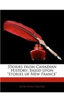 Stories from Canadian History: Based Upon Stories of New France