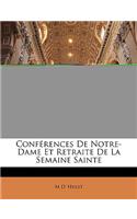 Conferences de Notre-Dame Et Retraite de La Semaine Sainte