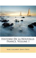 Histoire De La Nouvelle-France, Volume 1