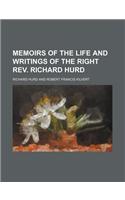 Memoirs of the Life and Writings of the Right REV. Richard Hurd: (English)