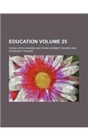 Education Volume 25