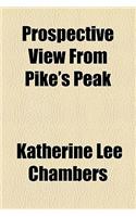 Prospective View from Pike's Peak