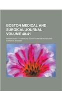 Boston Medical and Surgical Journal Volume 40-41