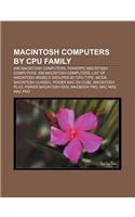 Macintosh Computers by CPU Family: 68k Macintosh Computers, PowerPC Macintosh Computers, X86 Macintosh Computers(English)