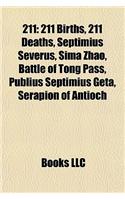 211: 211 Births, 211 Deaths, Septimius Severus, Sima Zhao, Battle of Tong Pass, Publius Septimius Geta, Serapion of Antioch(English)