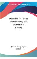 Poczalki W Nauce Historyczney Dla Mlodziezy (1806)