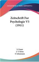 Zeitschrift Fur Psychologie V5 (1911)