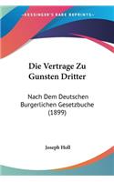 Die Vertrage Zu Gunsten Dritter