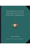 Veneration Of The Ancient Egyptians For The Scarabaeus