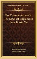 The Commentaries On The Laws Of England In Four Books V4