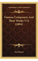 Famous Composers And Their Works V12 (1894)