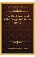 The Third Road and Other Songs and Verses (1910)