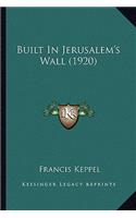 Built in Jerusalem's Wall (1920)