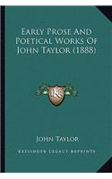 Early Prose And Poetical Works Of John Taylor (1888): (English)