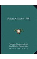 Everyday Characters (1896)