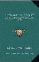 Richard the First