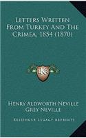 Letters Written from Turkey and the Crimea, 1854 (1870)