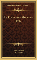 La Roche Aux Mouettes (1907)