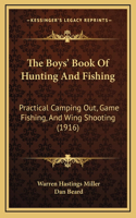 The Boys' Book of Hunting and Fishing