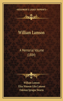 William Lamson: A Memorial Volume (1884)