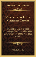Worcestershire In The Nineteenth Century