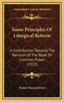 Some Principles Of Liturgical Reform