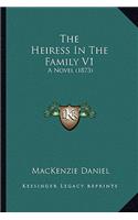 The Heiress In The Family V1: A Novel (1873)(English)