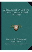 Annuaire De La Societe Philotechnique, 1843 V4 (1843)