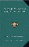 Pascal Physicien Et Philosophe (1885)
