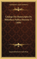 Catalogo Dos Manuscriptos Da Bibliotheca Publica Eborense V1 (1850)