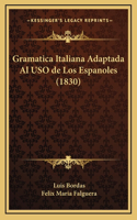 Gramatica Italiana Adaptada Al USO de Los Espanoles (1830)