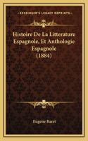Histoire De La Litterature Espagnole, Et Anthologie Espagnole (1884)