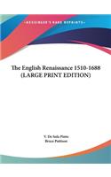 The English Renaissance 1510-1688