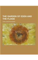 The Garden of Eden and the Flood