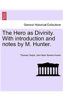 Hero as Divinity. with Introduction and Notes by M. Hunter.