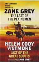 Last of the Plainsmen and Last of the Great Scouts