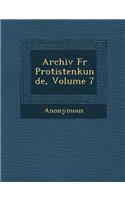 Archiv Fur Protistenkunde, Volume 7