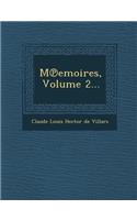 M Emoires, Volume 2...