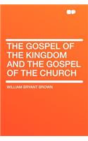 The Gospel of the Kingdom and the Gospel of the Church